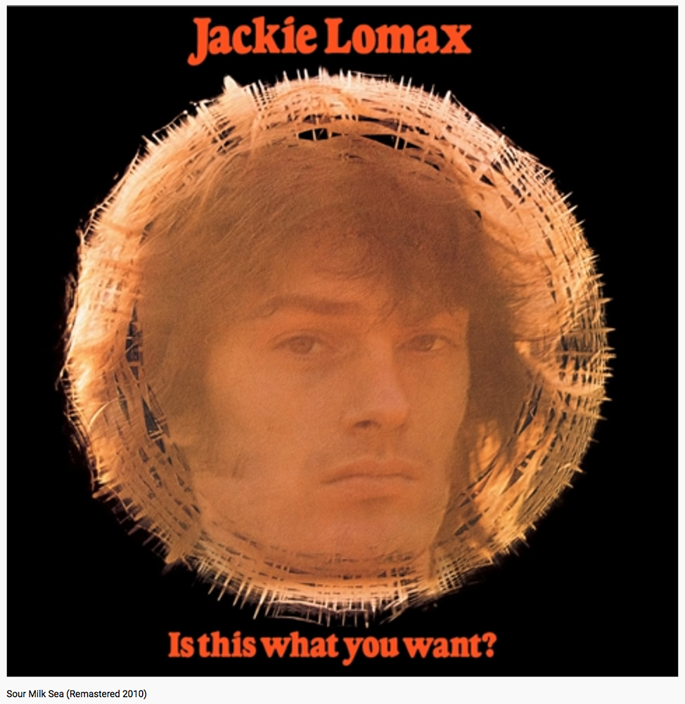 Jackie Lomax "Sour Milk sea".jpg